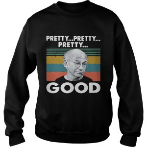 Larry David Pretty pretty pretty good vintage sweatshirt