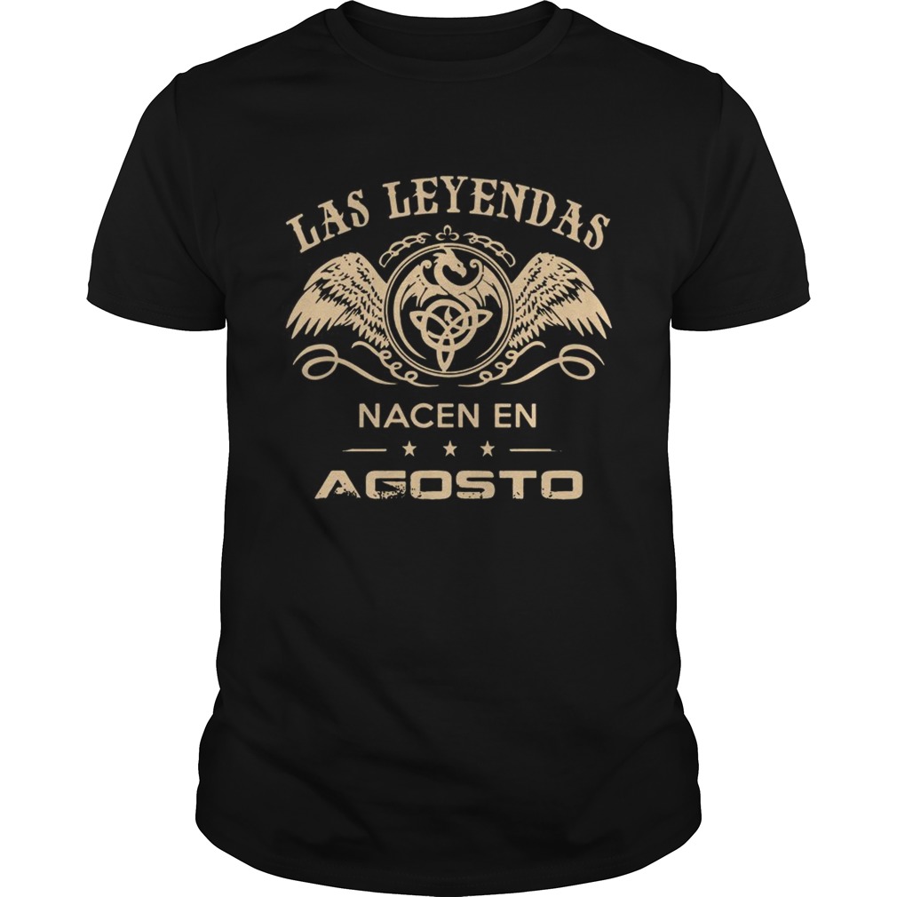 Las Leyendas Nacen En AgostoTshirt