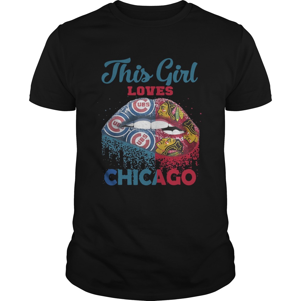 Lip this girl loves Chicago shirt