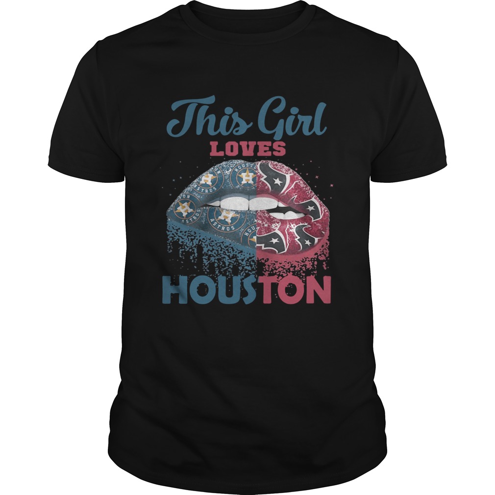 Lip this girl loves Houston shirt