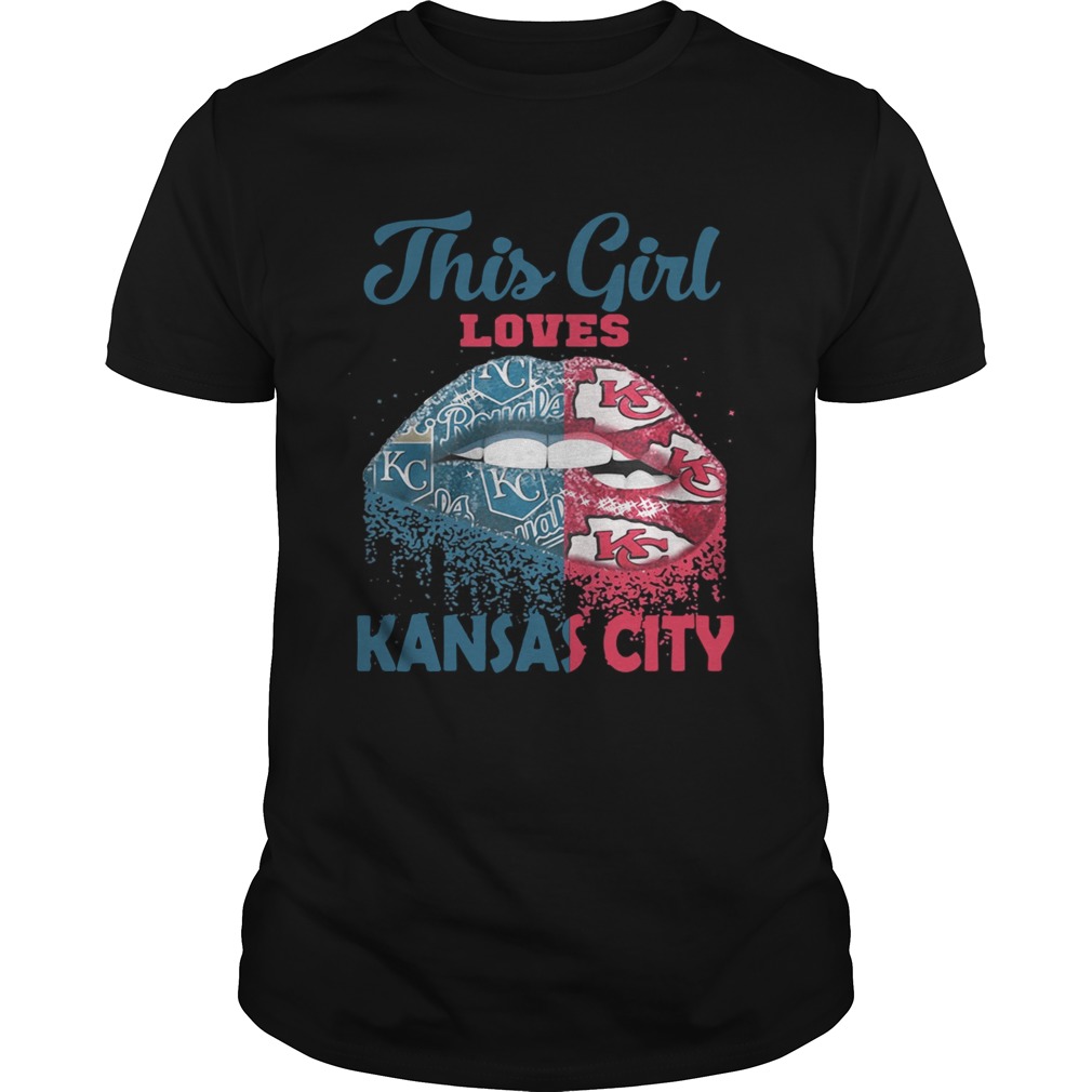 Lip this girl loves Kansas City shirt