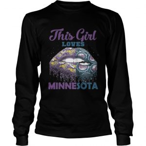 Lip this girl loves Minnesota longsleeve tee