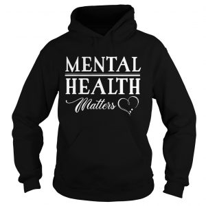 Mental health matters hoodie