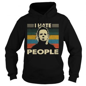 Michael Myers I hate people vintage hoodie