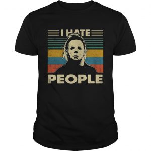 Michael Myers I hate people vintage unisex