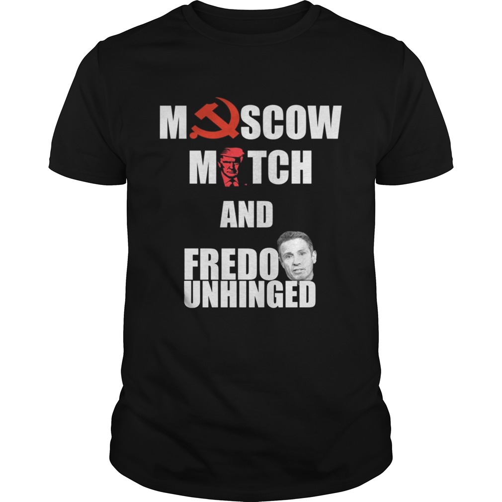 Moscow Mitch and Fredo Unhinged TShirt