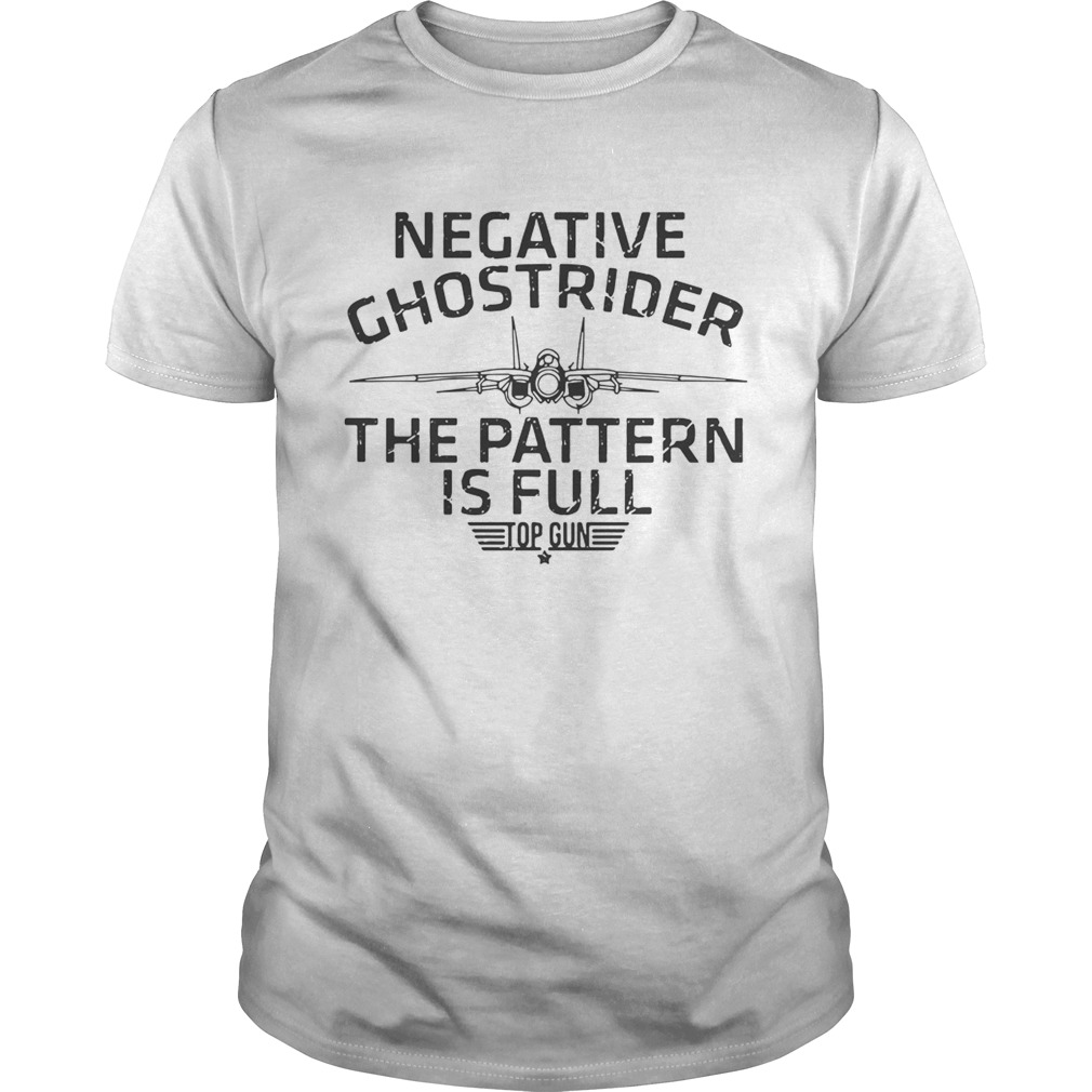 Negative ghostrider the pattern is full top gun shirt