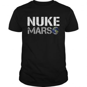 Nuke Mars Elon Musk unisex