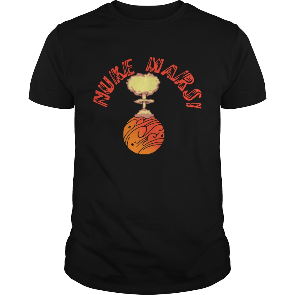 Nuke Mars Will Mars be Buked be Elon Musk space shirt