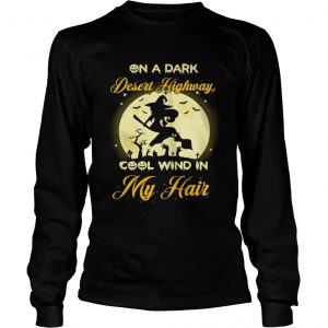 On a dark desert highway cool wind in my hair Halloween longsleeve tee