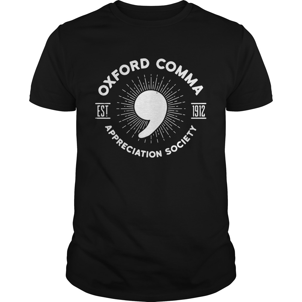 Oxford Comma Est 1912 Appreciation Society shirt