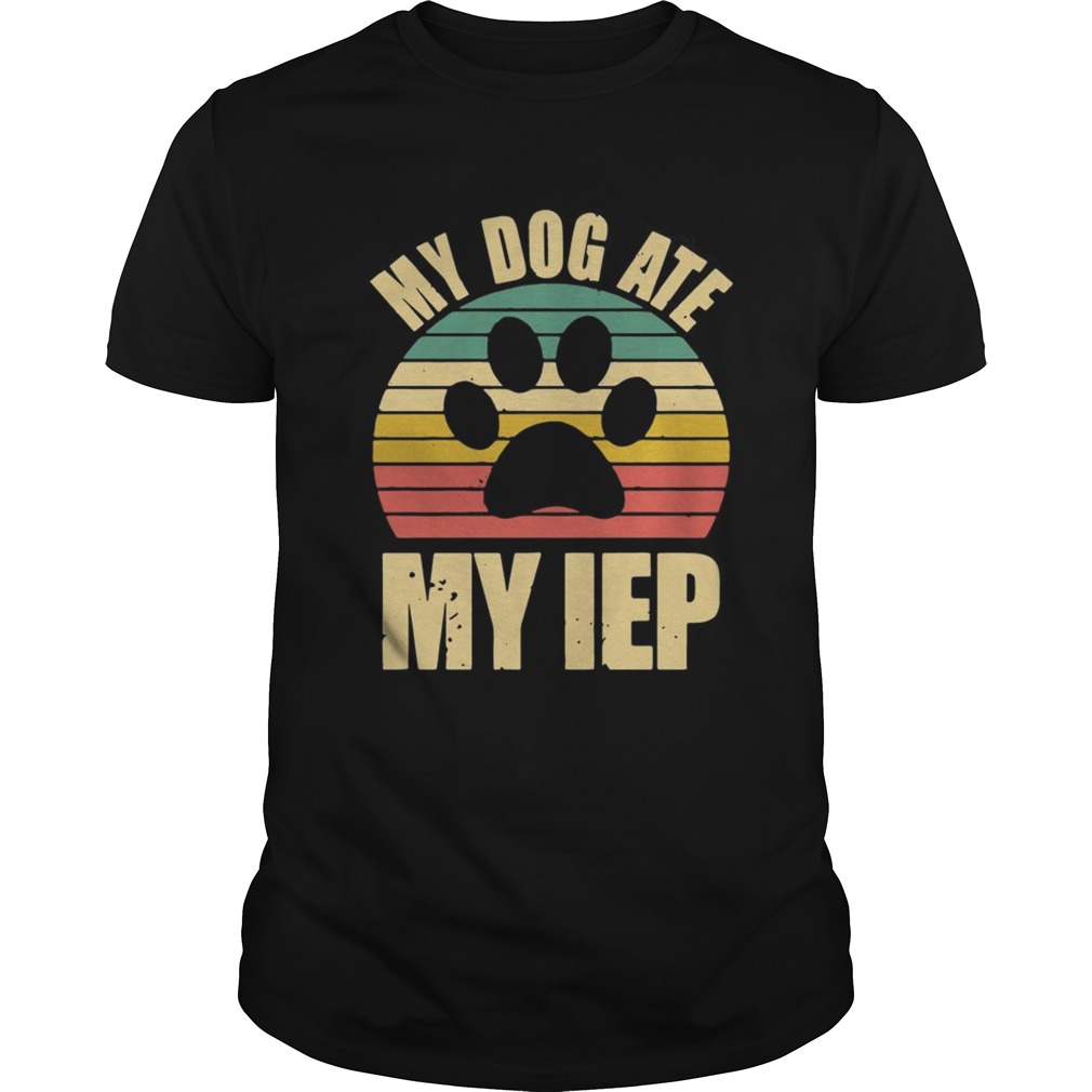 Paw dog my dog ate my IEP vintage shirt