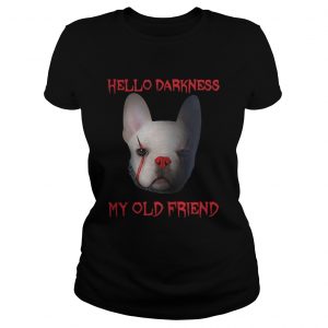 Pennywise French Bulldog Hello Darkness My Old Friend ladies tee