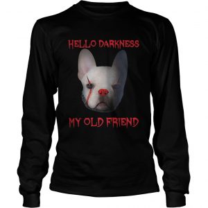 Pennywise French Bulldog Hello Darkness My Old Friend longsleeve tee