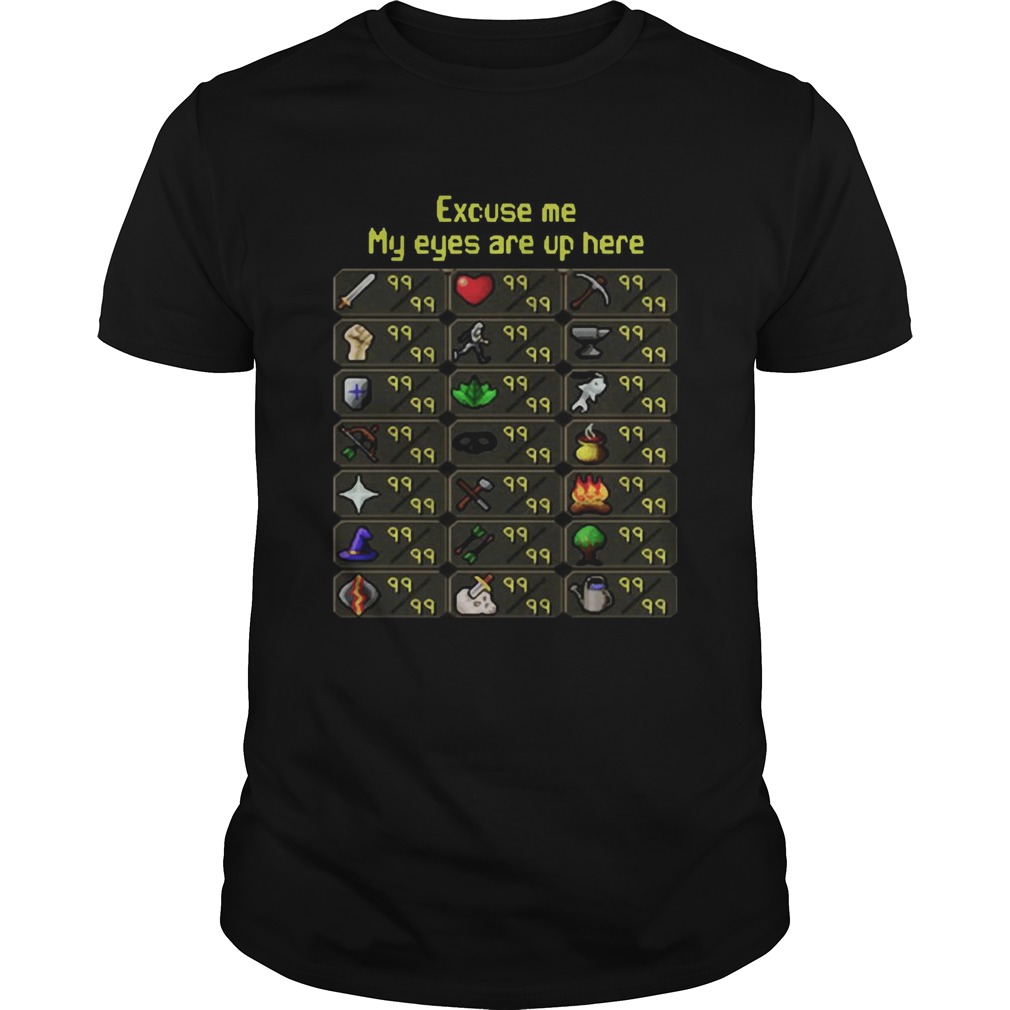 Pretty excuse me my eyes are up here game shirt