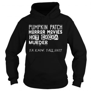 Pumpkin Patch Horror Movies Hot Cocoa Murder hoodie