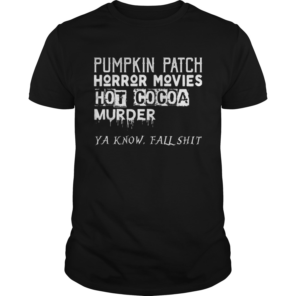 Pumpkin Patch Horror Movies Hot Cocoa Murder T-Shirt