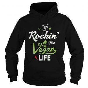 Rockin The Vegan Life Vegan Gift hoodie