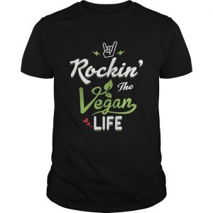 Rockin The Vegan Life Vegan Gift unisex