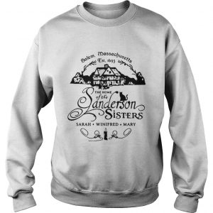 Salem Massachusetts est 1693 the home of the Sanderson sisters sweatshirt