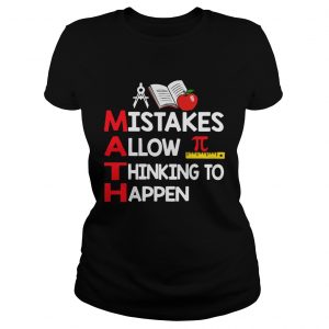 Teacher Math mistakes allow thinking to happen ladies tee