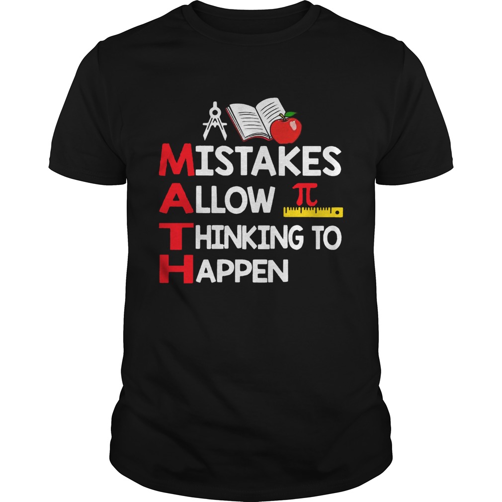 Teacher Math mistakes allow thinking to happen shirt