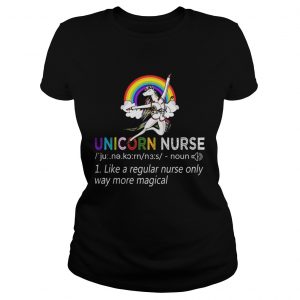 Unicorn Nurse Like A Regular Nurse Only More Magical ladies tee