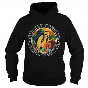 Vintage Mycologist Hiking Club We Might Not Get There Sloth Mushroom hoodie