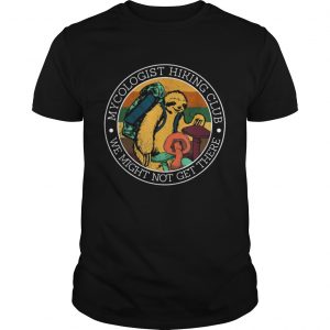 Vintage Mycologist Hiking Club We Might Not Get There Sloth Mushroom unisex