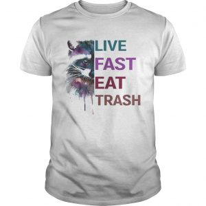 Water Color Raccoon Live Fast Eat Trash unisex