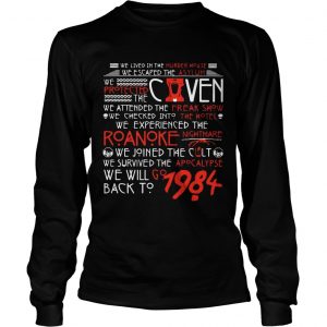 We lived in the murder house we escaped the asylum we protected caven longsleeve tee