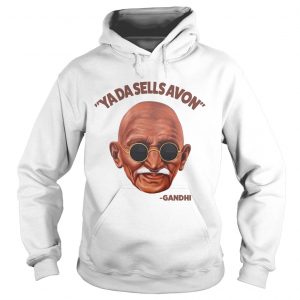 Ya da sells avon Gandhi hoodie