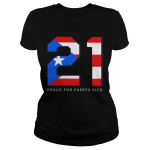 21 Proud for Puerto Rico ladies tee