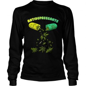 Antidepressants Weed Cannabis longsleeve tee