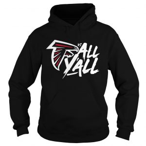 Atlanta Falcons vs all yall hoodie