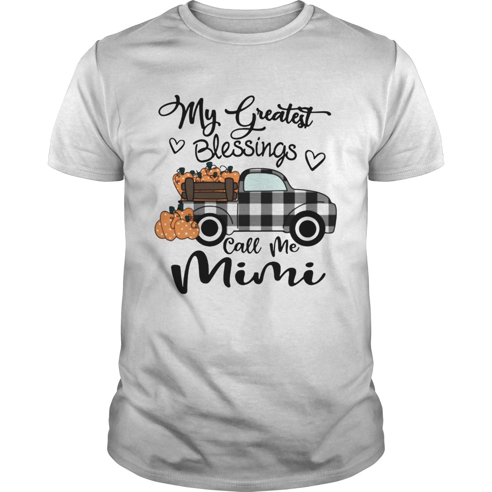 Car pumpkin my greatest blessings call me Mimi shirt