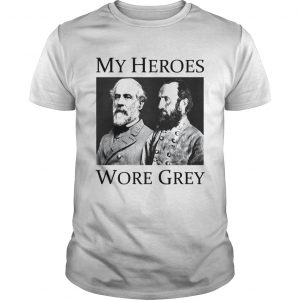 Confederate Generals My Heroes Wore Grey unisex