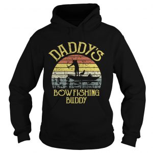 Daddys Bowfishing Buddy Funny Vintage Fathers Day hoodie