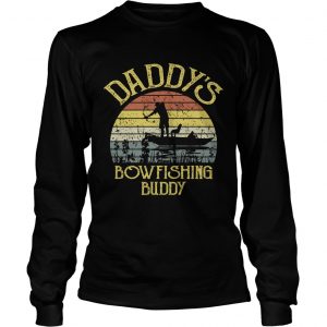 Daddys Bowfishing Buddy Funny Vintage Fathers Day longsleeve tee