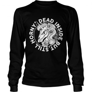 Dead Inside But Still Horny Funny Sarcasm Skeleton Unicorn Women longsleeve tee