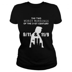 Donald Trump the two worst mornings of the 21st century ladies tee