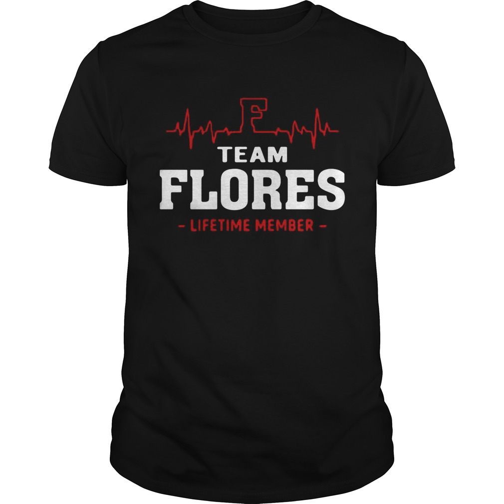 F team Flores lifetime member shirt