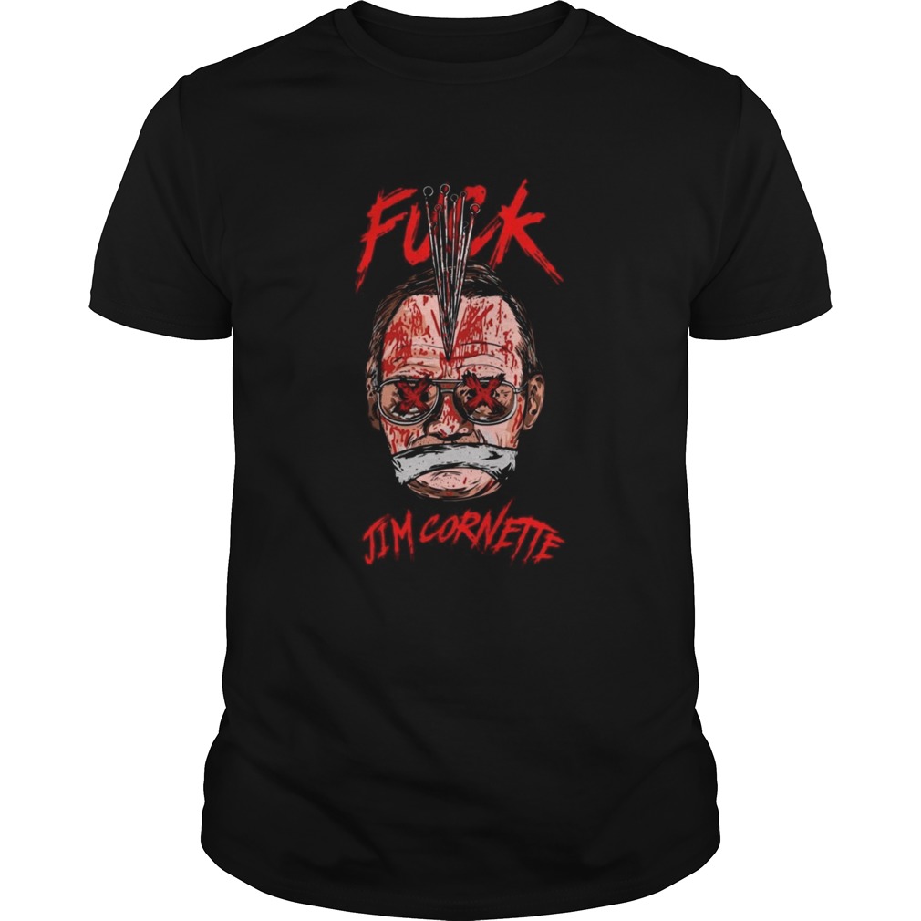 Fuck Jim Cornette shirt