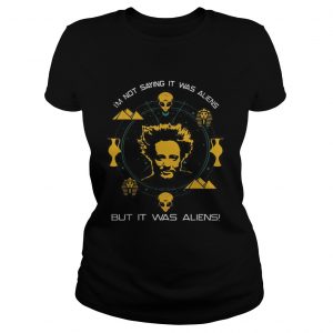 Giorgio A Tsoukalos Im not saying it was aliens but it was aliens ladie tee