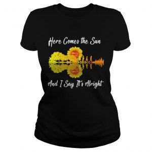 Here comes the sun and I say its alright sunflower guitar ladies tee