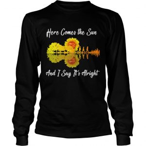 Here comes the sun and I say its alright sunflower guitar longsleeve tee