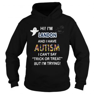 Hi im landon and i have autism i cant say trick or treat but im trying hoodie