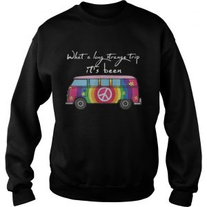 Hippie bus what a long strange trip its been sweatshirt