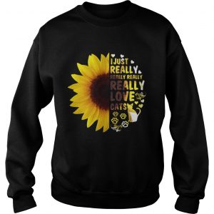 I Just Really Really Love Cats Sunflower Women sweatshirt