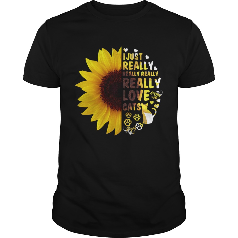 I Just Really Really Love Cats Sunflower Women Shirt